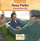 Rosa Parks : Brave and Determined - eBook