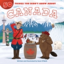 50 Things You Didn't Know about Canada - eBook