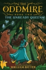The Oddmire, Book 2: The Unready Queen - Book