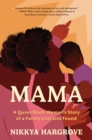 Mama : A Queer Black Woman’s Story of a Family Lost and Found - Book