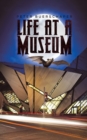 Life at a Museum - Book