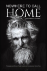 Nowhere to Call Home : Photographs and Stories of People Experiencing Homelessness: Volume Three - Book