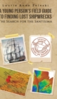 A Young Person's Field Guide to Finding Lost Shipwrecks - Book