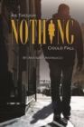 AS THOUGH NOTHING COULD FALL - Book