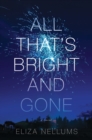 All That's Bright and Gone - eBook