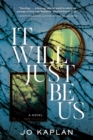 It Will Just Be Us - eBook