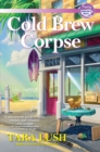Cold Brew Corpse : A Coffee Lover's Mystery - Book