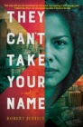 They Can't Take Your Name : A Novel - Book