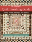 The Ultimate Quilt Finishing Guide : Batting, Backing, Binding & 100+ Borders - Book