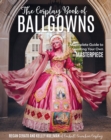 Cosplay Book of Ballgowns : Create the Masterpiece of Your Dreams! - eBook