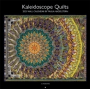 2023 Kaleidoscope Quilts Wall Calendar : 12 Months; 12" x 12" - Book