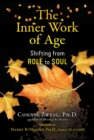 The Inner Work of Age : Shifting from Role to Soul - eBook