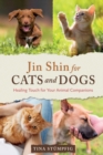 Jin Shin for Cats and Dogs : Healing Touch for Your Animal Companions - Book