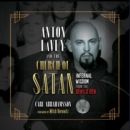 Anton LaVey and the Church of Satan : Infernal Wisdom from the Devil's Den - eAudiobook