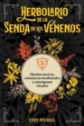 Herbolario de la Senda de los Venenos : Hierbas nocivas, solanaceas medicinales y enteogenos rituales - Book