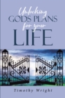 Unlocking God's Plans for Your Life - eBook
