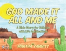 God Created It All and Me! : A Bible Story for Children with Life Applications - eBook