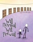 Will Normal Wit Prevail - eBook