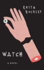 Watch : A Novel - eBook