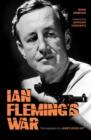 Ian Fleming's War : The Inspiration for 007 - eBook