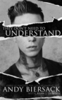 They Don't Need to Understand : Stories of Hope, Fear, Family, Life, and Never Giving In - Book