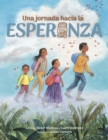 Una jornada hacia la esperanza : A Journey Toward Hope, Spanish Edition - Book