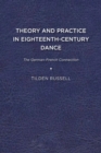 Theory and Practice in Eighteenth-Century Dance : The German-French Connection - Book
