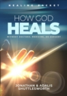 How God Heals Without Doctors, Medicine, or Surgery : Healing Packet - eBook