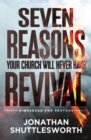 Seven Reasons Your Church Will Never Have Revival : A Message for Pastors - eBook