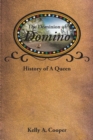 The Dominion of Domino : History of A Queen - eBook