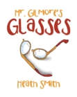 Mr. Gilmore's Glasses - eBook