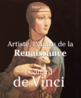 Leonardo Da Vinci - Artiste, Peintre de la Renaissance - eBook