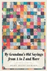 My Grandma's Old Sayings from A to Z and More - eBook