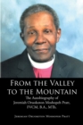 From the Valley to the Mountain : The Autobiography of Jeremiah Oruokoton Moshopeh Pratt, FVCM, B.A., MTh. - eBook