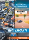 RetireSMART! : How to Plan for a Tax-Free Retirement - eBook