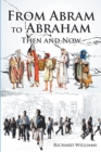From Abram to Abraham: Then and Now - eBook
