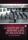 A Century of Jewish Life in Shanghai - Book