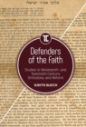 Defenders of the Faith : Studies in Nineteenth- and Twentieth-Century Orthodoxy and Reform - Book