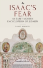 Isaac's Fear : An Early Modern Encyclopedia of Judaism - Book