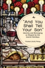 "And You Shall Tell Your Son" : Identity and Belonging as Shaped by the Jewish Holidays - Book