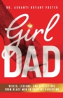 Girl Dad : Voices, Lessons, and Reflections from Black Men on Positive Parenting - Book