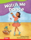 Watch Me Dance - eBook