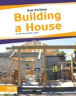 How It's Done: Building a House - Book