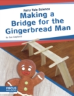 Fairy Tale Science: Making a Bridge for the Gingerbread Man - Book