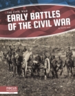 Civil War: Early Battles of the Civil War - Book