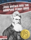 Civil War: John Brown and the Harpers Ferry Raid - Book