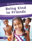 Spreading Kindness: Being Kind to Friends - Book