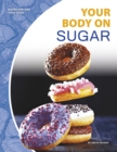 Nutrition and Your Body: Your Body on Sugar - Book