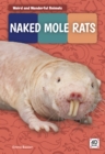 Weird and Wonderful Animals: Naked Mole Rats - Book