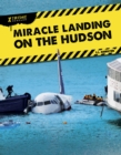 Xtreme Rescues: Miracle Landing on the Hudson - Book